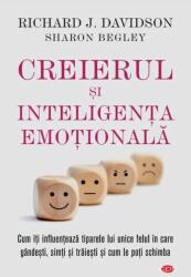 Creierul si inteligenta emotionala - Richard J. Davidson, Sharon Begley (ISBN: 9786063367717)