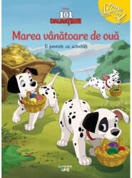 101 Dalmatieni Marea Vanatoare De Oua, - Editura Litera (ISBN: 9786060735915)