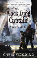 The Black Lung Captain: Tales of the Ketty Jay (ISBN: 9780575085190)