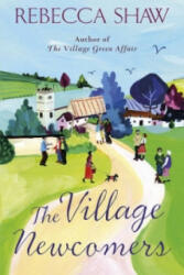 Village Newcomers - Rebecca Shaw (ISBN: 9781409117612)