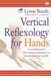 Vertical Reflexology For Hands - Lynne Booth (ISBN: 9780749923198)