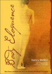Body Eloquence - Nancy Mellon, Ashley Ramsden (ISBN: 9781604150285)