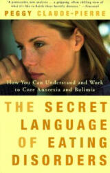 Secret Language of Eating Disorders - Peggy Claude-Pierre (ISBN: 9780375750182)