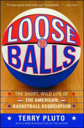 Loose Balls: The Short Wild Life of the American Basketball Association (ISBN: 9781416540618)