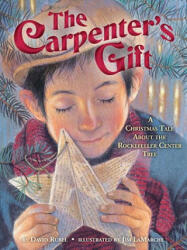 The Carpenter's Gift - David Rubel, Jim Lamarche (ISBN: 9780375869228)