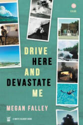 Drive Here and Devastate Me - Megan Falley (ISBN: 9781938912863)
