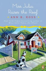 Miss Julia Raises the Roof - Ann B. Ross (ISBN: 9780735220515)