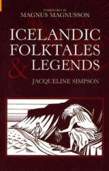 Icelandic Folktales and Legends - Jacqueline Simpson (ISBN: 9780752430454)
