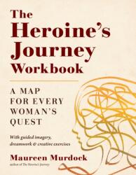 Heroine's Journey Workbook - Maureen Murdock (ISBN: 9781611808315)