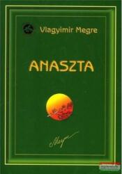 Anaszta - 10. Oroszország zengő cédrusai (ISBN: 9789630880466)