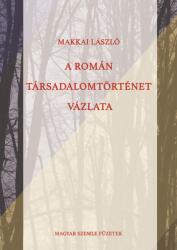 A román társadalomtörténet vázlata (ISBN: 9786155227240)