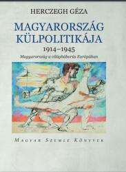 Magyarország Külpolitikája 1914-1945 (ISBN: 9786155227257)