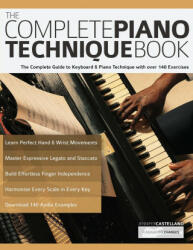 Complete Piano Technique Book - Jennifer Castellano, Tim Pettingale (ISBN: 9781789332094)