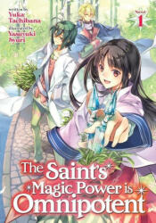 The Saint's Magic Power Is Omnipotent (ISBN: 9781645058502)