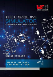 The LT Spice XVII Simulator - Würth Elektronik (ISBN: 9783899294118)