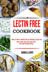 Lectin Free Cookbook (ISBN: 9781990169182)