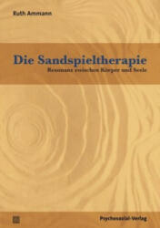 Die Sandspieltherapie - Ruth Ammann (ISBN: 9783837929331)