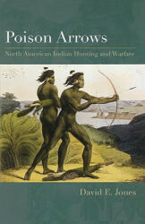 Poison Arrows - David E. Jones (ISBN: 9780292722293)