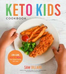 Keto Kids Cookbook - Sam Dillard (ISBN: 9781624147937)