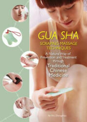Gua Sha Scraping Massage Techniques - Wu Zhongchao (ISBN: 9781602200326)