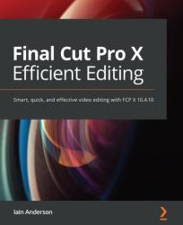 Final Cut Pro Efficient Editing (ISBN: 9781839213243)