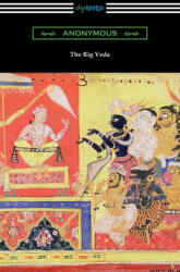 Rig Veda - Anonymous, Ralph T. H. Griffith (ISBN: 9781420969726)