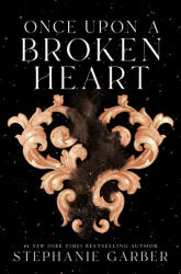 Once Upon a Broken Heart (ISBN: 9781250268396)