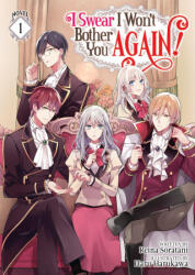 I Swear I Won't Bother You Again! (Light Novel) Vol. 1 - Haru Harukawa (ISBN: 9781648274176)