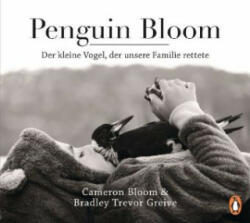 Penguin Bloom - Cameron Bloom, Bradley Trevor Greive, Ralf Pannowitsch (ISBN: 9783328103653)
