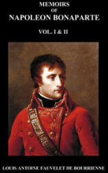 Memoirs of Napoleon Bonaparte, Volumes 1 & 2 - Louis-Antoine Fauvelet de Bourrienne (ISBN: 9781781390085)