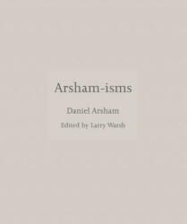 Arsham-isms - Daniel Arsham (ISBN: 9780691217505)