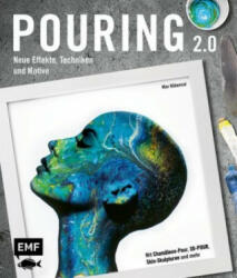 Pouring Effekte - Neue Techniken und Motive für Acrylic Pouring (ISBN: 9783960937685)
