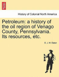 Petroleum - S J M Eaton (ISBN: 9781241316921)