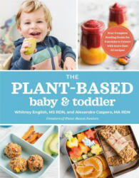 Plant-based Baby & Toddler - Alexandra Caspero, Whitney English (ISBN: 9780593192115)