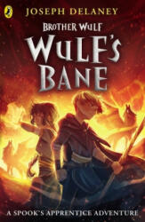 Brother Wulf: Wulf's Bane - Joseph Delaney (ISBN: 9780241416525)