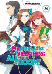 My Next Life as a Villainess: All Routes Lead to Doom! Volume 8 (ISBN: 9781718366671)