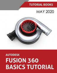 Autodesk Fusion 360 Basics Tutorial (ISBN: 9788194613756)