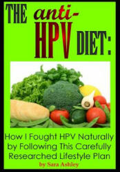 ANTI HPV Diet - Sara Ashley (ISBN: 9781519012036)