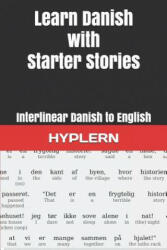 Learn Danish with Starter Stories: Interlinear Danish to English - Bermuda Word Hyplern, Andr Carvajal, Kees Van Den End (ISBN: 9781988830773)
