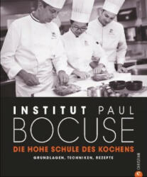 Die hohe Schule des Kochens - Institut Paul Bocuse (ISBN: 9783959613675)