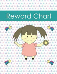 Reward Chart: Encouraging Behavior for Your Child - Teresa a. Goodwin (ISBN: 9781090165374)