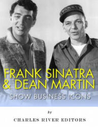 Frank Sinatra & Dean Martin: Show Business Icons - Charles River Editors (ISBN: 9781979566506)
