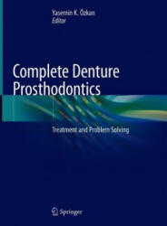 Complete Denture Prosthodontics - Yasemin K. Özkan (ISBN: 9783319690162)