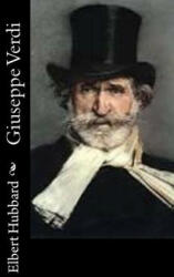 Giuseppe Verdi - Elbert Hubbard (ISBN: 9781518668579)