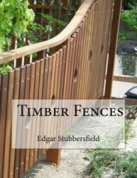 Timber Fences - Edgar Stubbersfield (ISBN: 9780994415721)