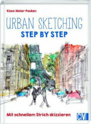 Urban sketching Step by Step - Klaus Meier-Pauken (ISBN: 9783862303779)