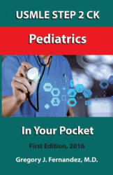 USMLE Step 2 Ck Pediatrics In Your Pocke - Gregory Fernandez M. D (ISBN: 9781530479221)