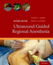 Ultrasound Guided Regional Anesthesia - Stuart A. Grant (ISBN: 9780190231804)