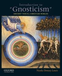 Introduction to "Gnosticism" - Lewis, Nicola Denzey (ISBN: 9780199755318)
