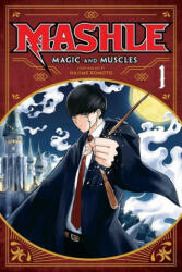 Mashle: Magic and Muscles, Vol. 1 - Hajime Komoto (ISBN: 9781974719297)